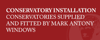 Conservatory Installation West Sussex - Mark Antony Windows